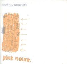 Beatnik Filmstars - Pink Noize