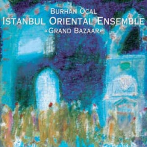 Burhan Öcal And Istanbul Oriental - Grand Bazaar