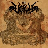 Ugly The - Thanatology