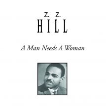Hill Z.Z. - A Man Needs A Woman ryhmässä CD @ Bengans Skivbutik AB (3113729)