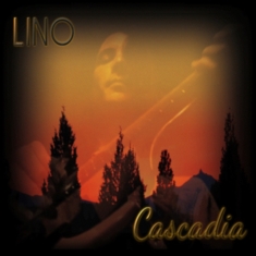Lino - Cascadia ryhmässä CD @ Bengans Skivbutik AB (3113787)