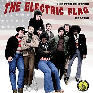 Electric Flag - Live From California 1967-68