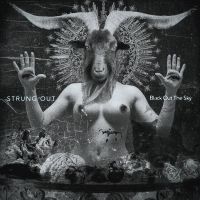 Strung Out - Black Out The Sky (Vinyl Lp)