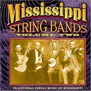 Various Artists - Mississippi String Bands Vol.2