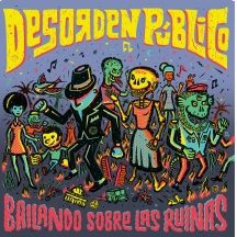 Desorden Publico - Bailando Sobre Las Ruinas ryhmässä VINYYLI @ Bengans Skivbutik AB (3205300)