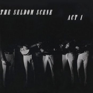 Seldom Scene The - Act 1