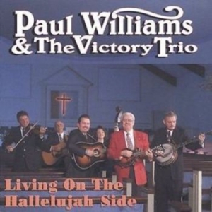 Williams Paul And Victory Trio - Living On The Hallelujah Side