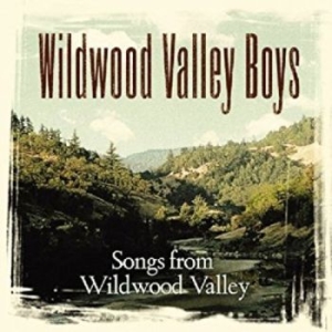 Wildwood Valley Boys - Songs From Wildwood Valle