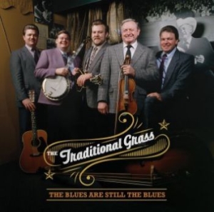 Traditional Grass - Blues Are Still Still The Blue