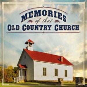 Various Artists - Memories Of That Old Country Church