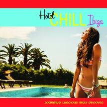 Various Artists - Hotel Chill Ibiza (Lounging Lusciou ryhmässä CD @ Bengans Skivbutik AB (3205648)