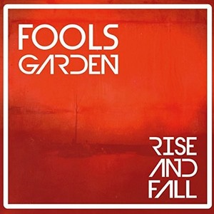 Fools Garden - Rise And Fall