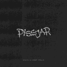 Pissjar - Apathy & Cheap Thrills