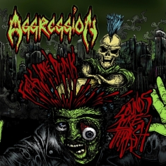 Aggression - Feels Like Punk, Sounds Like Thrash