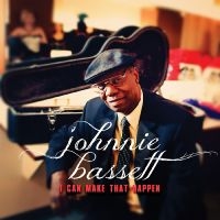 Bassett Johnnie - I Can Make That Happen