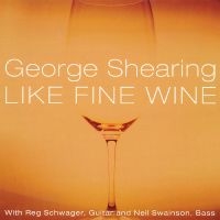 Shearing George - Like Fine Wine