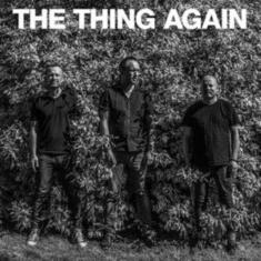 Thing - Again