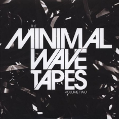 Various Artists - The Minimal Wave Tapes, Volume 2
