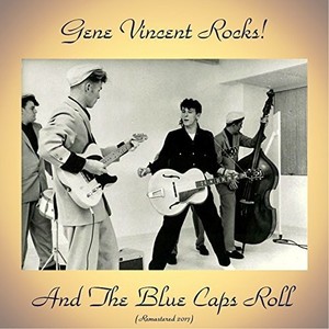 Gene Vincent - Gene Vincent Rocks! And The Blue Ca