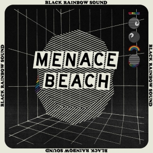 Menace Beach - Black Rainbow Sound