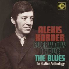Korner Alexis - Every Day I Have The Blues ~ The Si