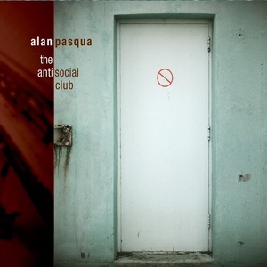 Alan Pasqua - The Anti-Social Club