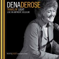 Derose Dena - Travelin' Light: Live In Antwerp, B