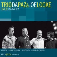 Trio Da Paz And Joe Locke - Live At Jazzbaltica