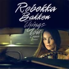 Bakken Rebekka - Things You Leave Behind ryhmässä CD @ Bengans Skivbutik AB (3322708)