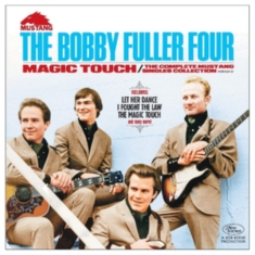 Bobby Fuller Four - Magic Touch: Complete Mustang Singl