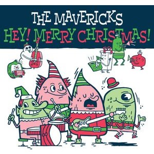 The Mavericks - Hey! Merry Christmas!