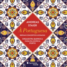 Staier - A Portuguesa - Iberian Concertos & Sonatas