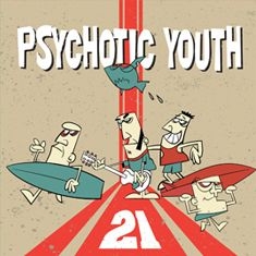 Psychotic Youth - 21 ryhmässä CD @ Bengans Skivbutik AB (3466516)