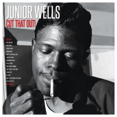 Wells Junior - Cut That Out!