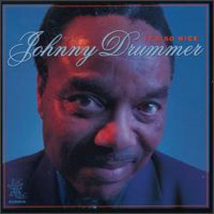 Johnny Drummer - It's So Nice