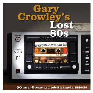 Various Artists - Gary Crowley's Lost 80S