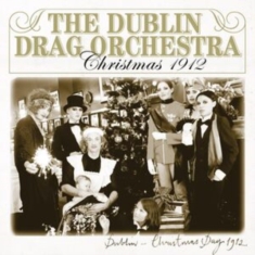 Dublin Drag Orchestra - Christmas 1912