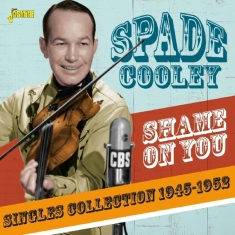 Spade Cooley - Shame On You