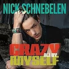 Schnebelen Nick - Crazy All By Myself ryhmässä CD @ Bengans Skivbutik AB (3510708)
