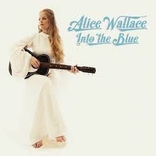 Wallace Alice - Into The Blue ryhmässä CD @ Bengans Skivbutik AB (3511971)