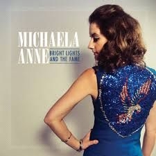 Anne Michaela - Bright Lights And The Fame ryhmässä CD @ Bengans Skivbutik AB (3511988)