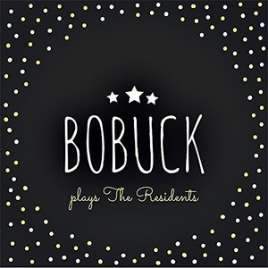 Charles Bobuck - Plays The Residents