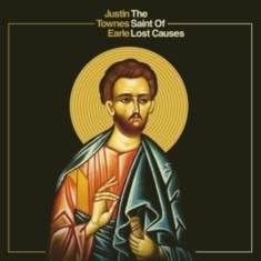 Earle Justin Townes - The Saint Of Lost Causes (Indie Exc