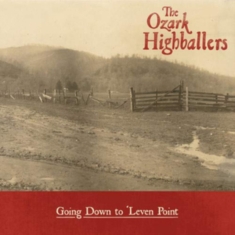 Ozark Highballers - Going Down To 'Leven Point