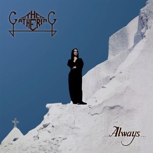 The Gathering - Always...