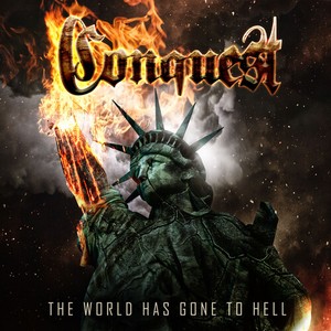 Conquest - World Has Gone To Hell