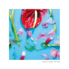 Beauty Sleep - Be Kind