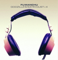 Fu Manchu - Godzillaæs/Eatinæ Dust +4