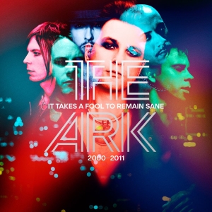 The Ark - It Takes A Fool To Remain Sane