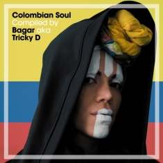 Various Artists - Colombian Soul (By Bagar Aka Tricky